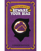 The Tuttle Twins Guide to Beware Your Bias