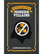 The Tuttle Twins Guide to Modern Villains