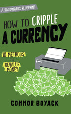 How to Cripple a Currency