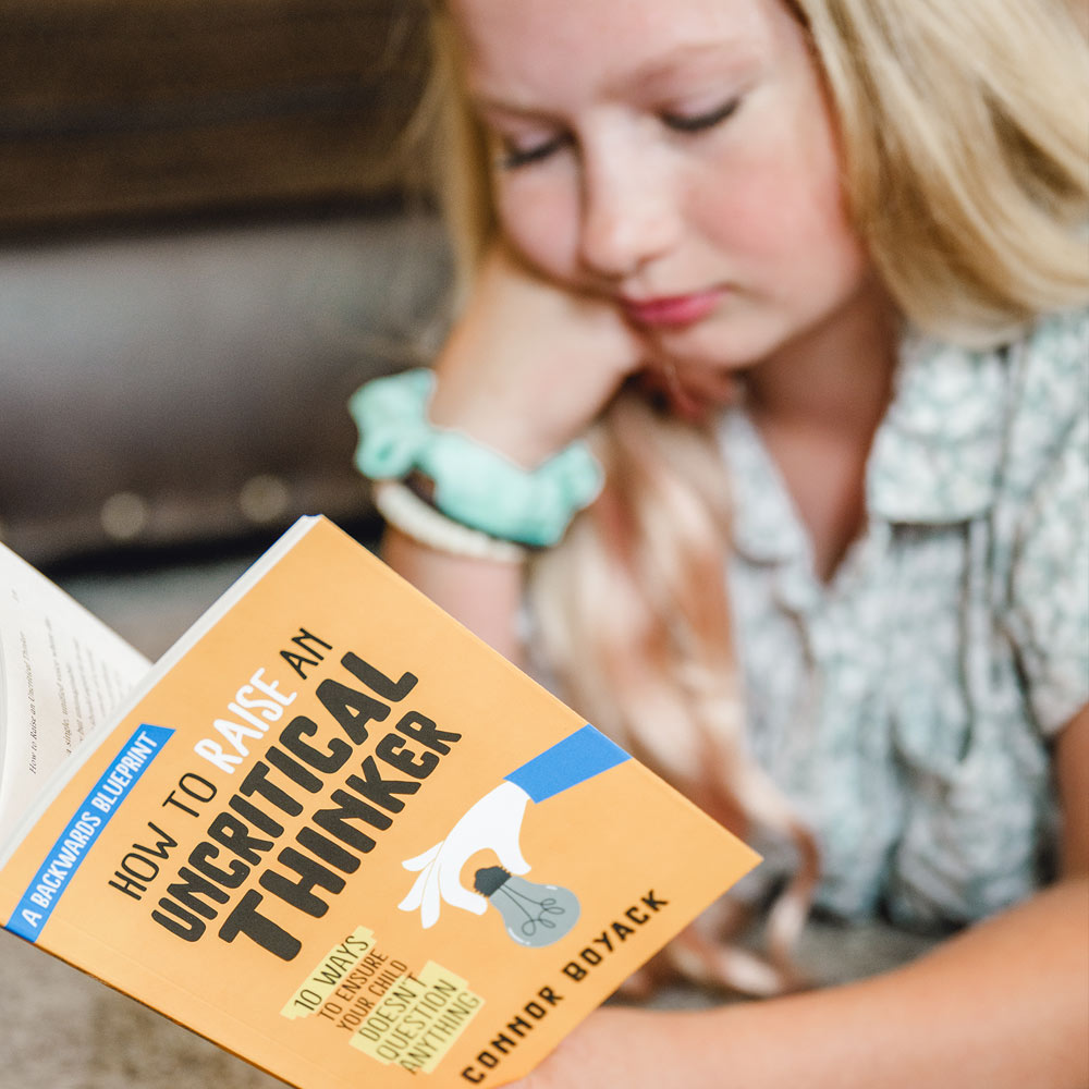 How to Raise an Uncritical Thinker